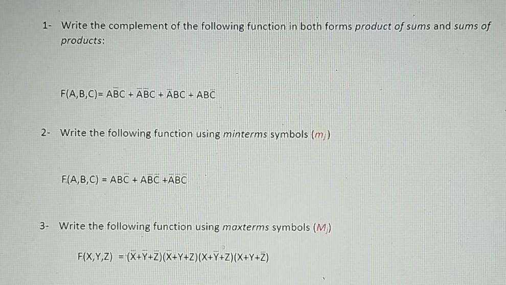 Solved 1- Write the complement of the following function in | Chegg.com