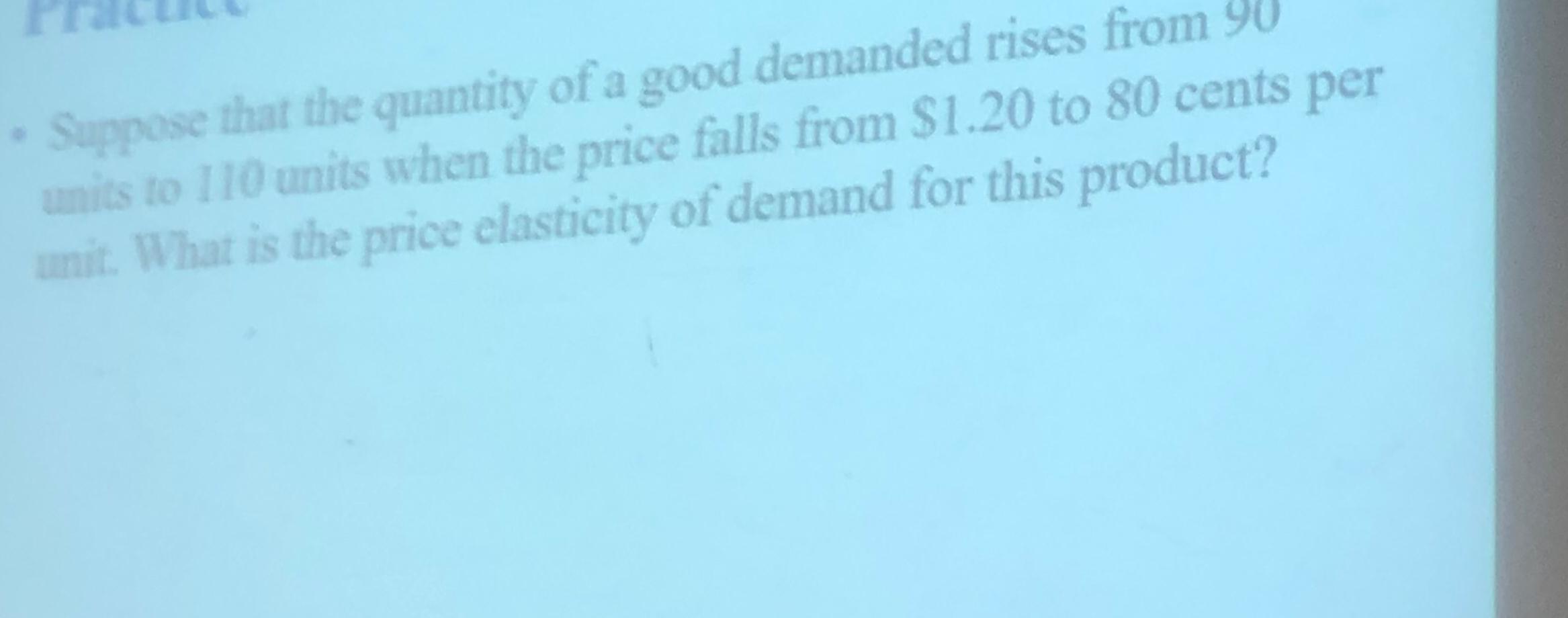 Solved Suppose that the quantity of a good demanded rises | Chegg.com