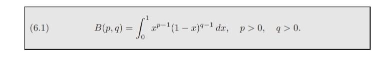 Solved 1. Prove That B(p,q)=B(q,p). Hint: Put X=1−y In | Chegg.com