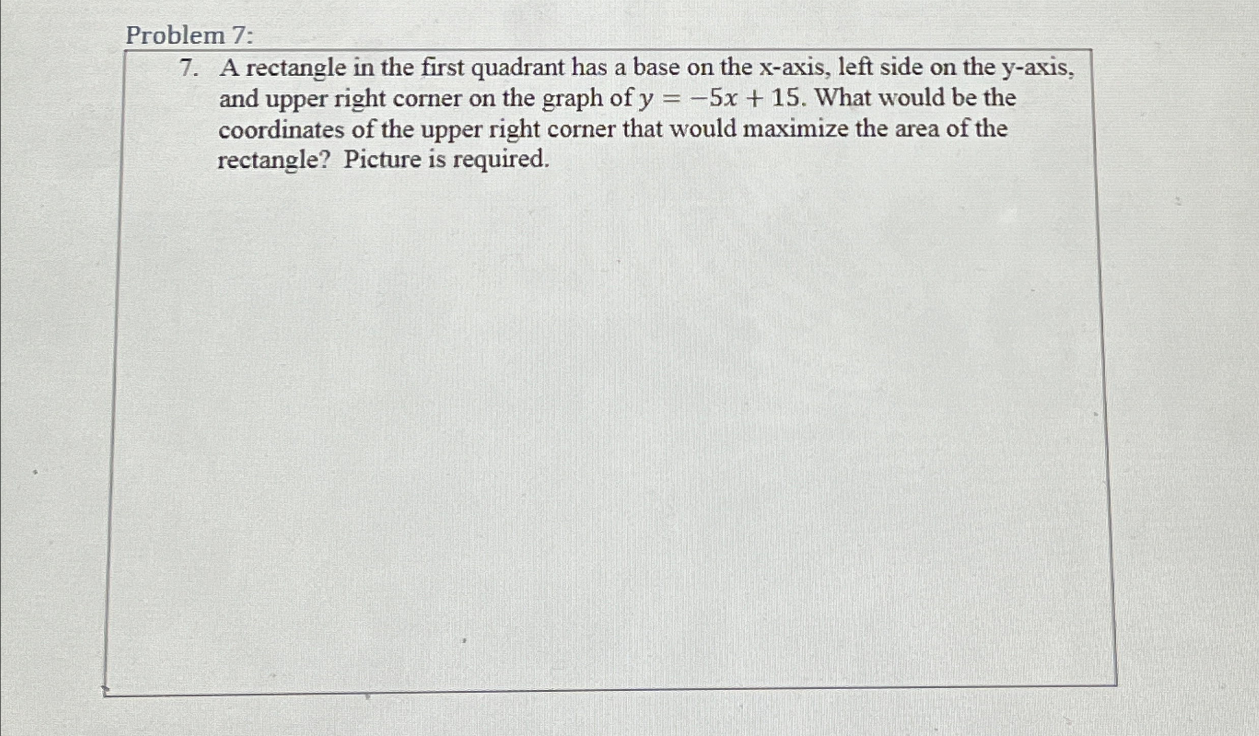 Solved Problem 7:7. ﻿A rectangle in the first quadrant has a | Chegg.com