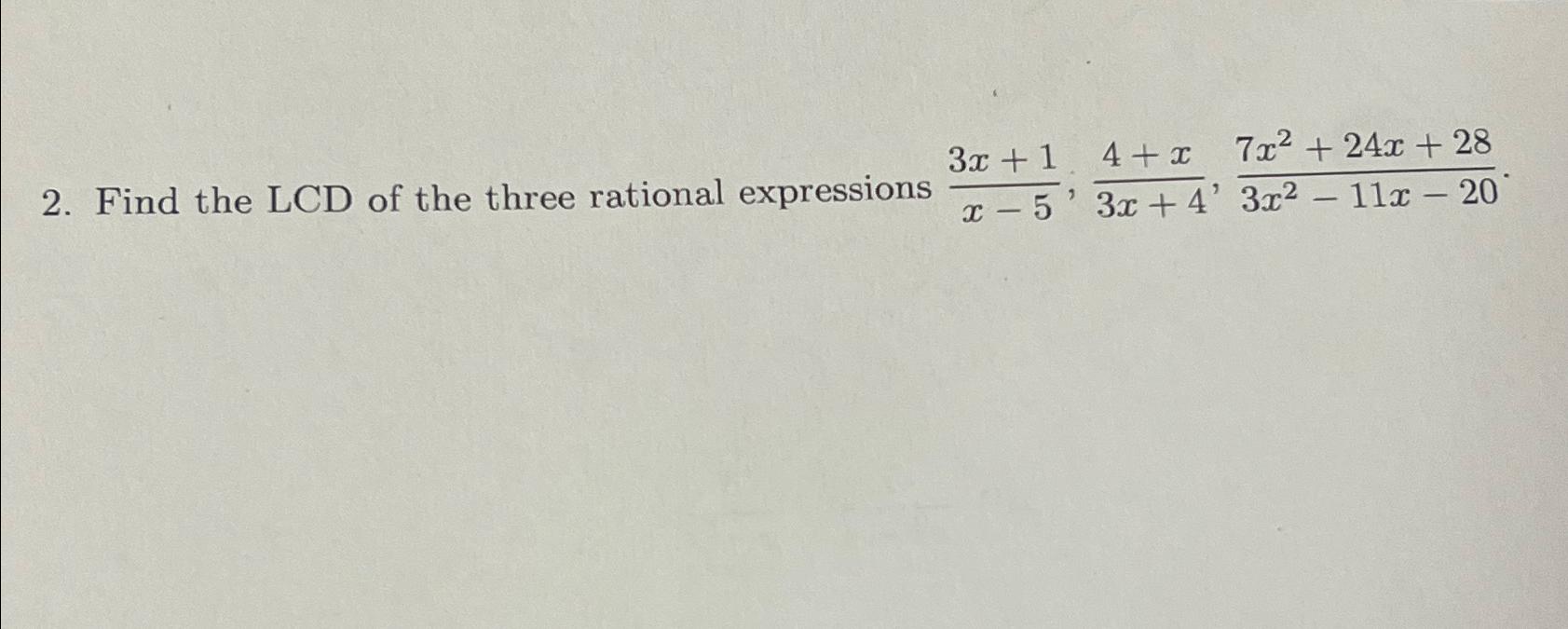 Solved Find the LCD of the three rational expressions | Chegg.com