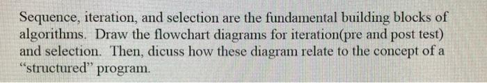 Solved Sequence, iteration, and selection are the | Chegg.com