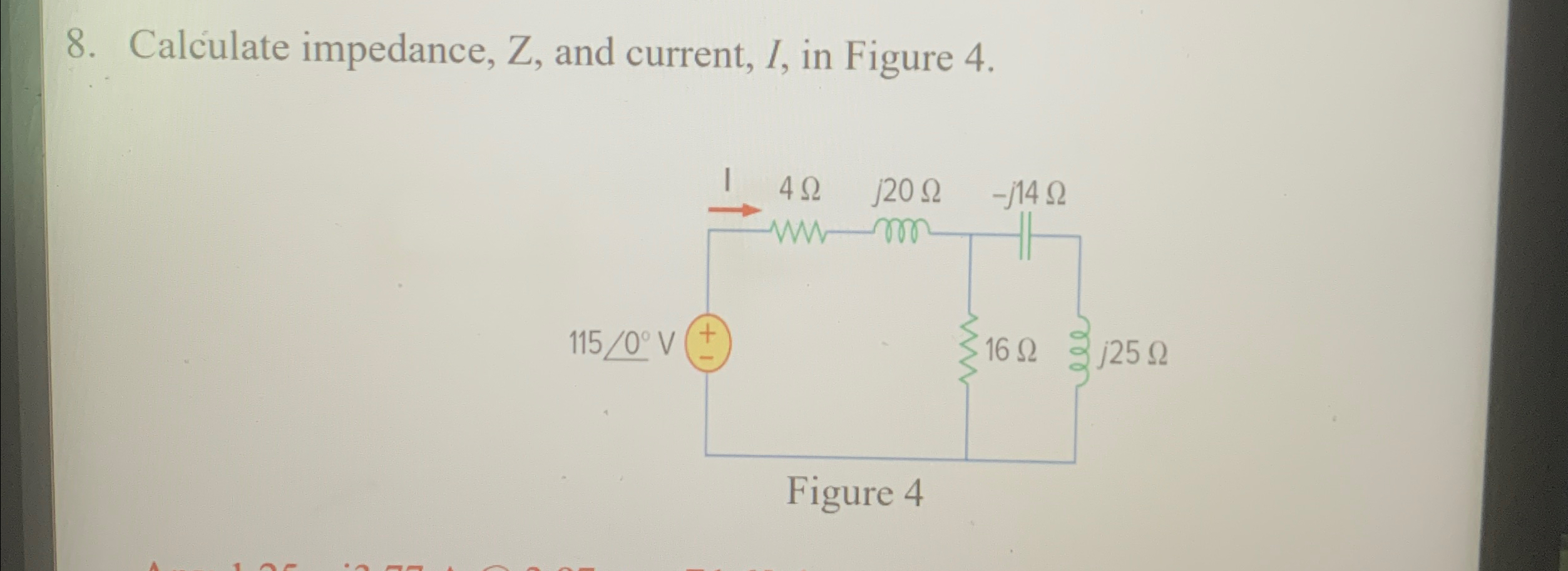 [Solved]: Calculate impedance, Z, and current, I, in Figure