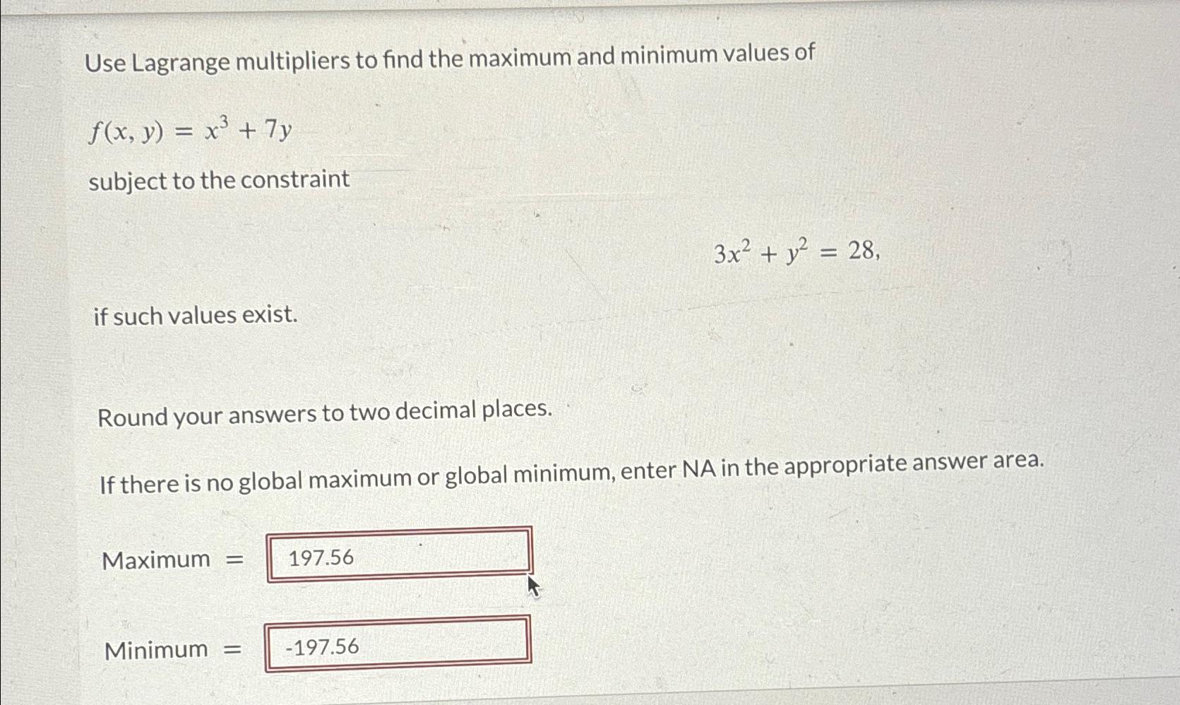 Solved Use Lagrange multipliers to find the maximum and | Chegg.com