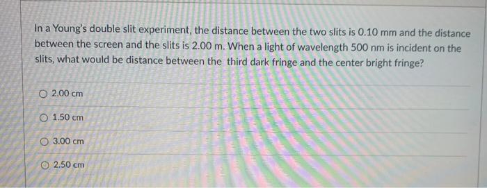 Solved In a Young's double slit experiment, the distance | Chegg.com