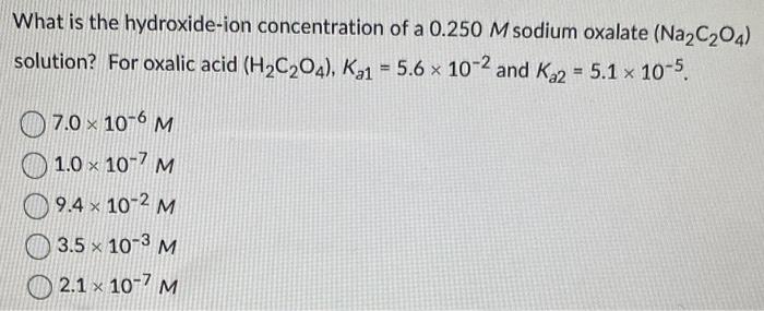 Solved What is the hydroxide-ion concentration of a 0.250M | Chegg.com