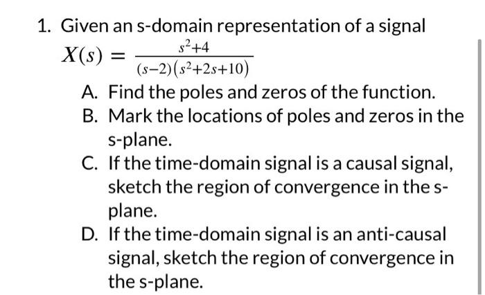 Solved Given an s-domain representation of a signal | Chegg.com