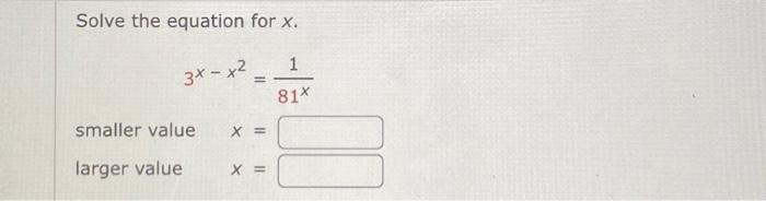 find the value of x when 3 2x 1 81