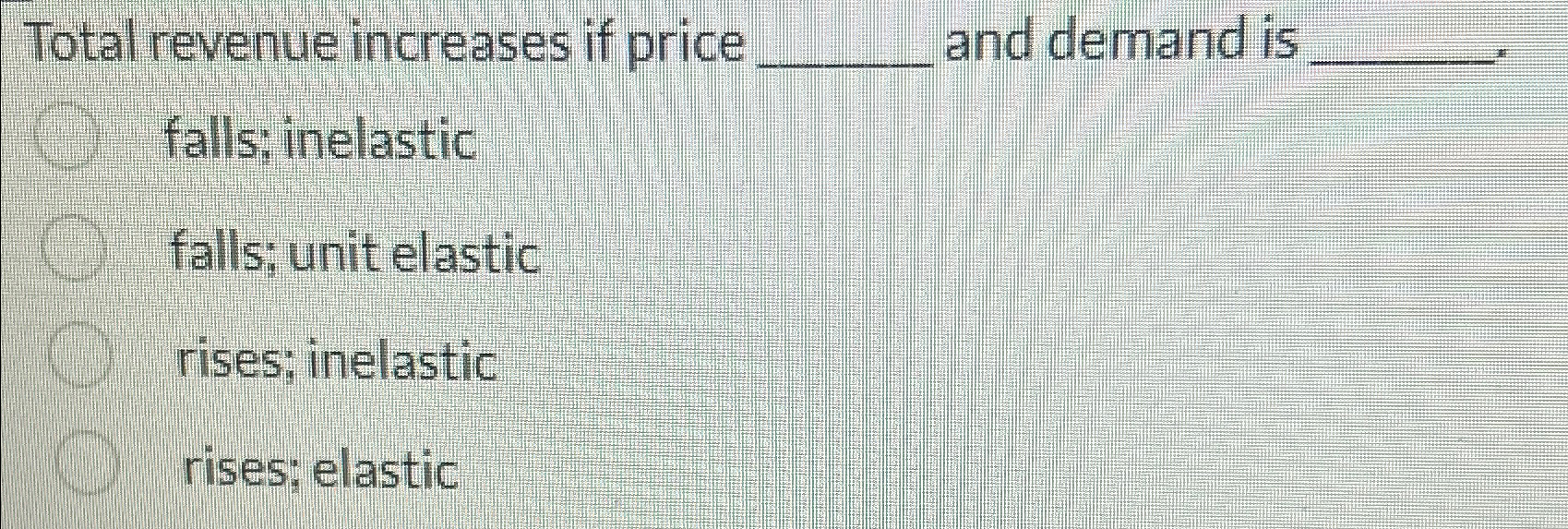 Total revenue increases if price and demand isfalls; | Chegg.com