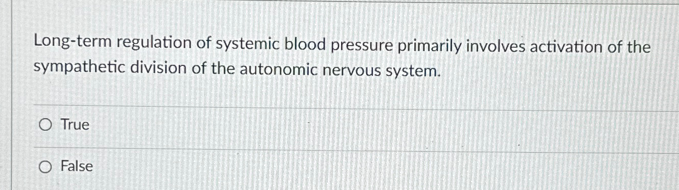 Solved Long-term regulation of systemic blood pressure | Chegg.com