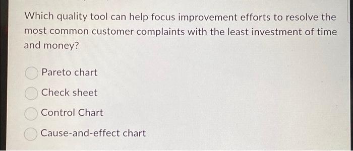 Solved Which quality tool can help focus improvement efforts | Chegg.com