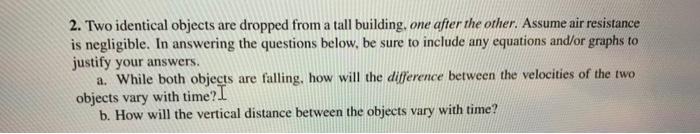 Solved 2. Two identical objects are dropped from a tall | Chegg.com