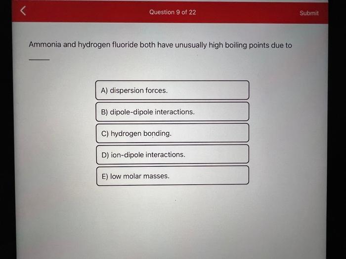 Ammonia and hydrogen fluoride both have unusually high boiling points due to