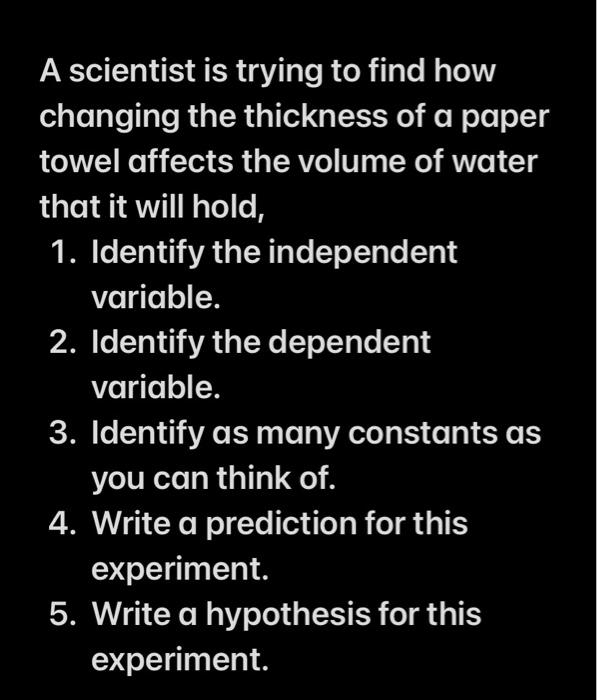 Solved A Scientist Is Trying To Find How Changing The | Chegg.com