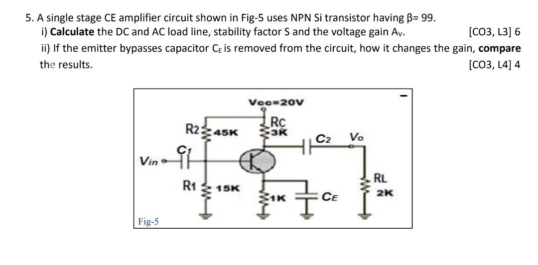 Solved 5. A single stage CE amplifier circuit shown in Fig-5 | Chegg.com