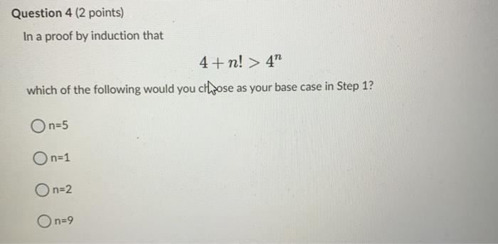 Solved Question 4 (2 Points) In A Proof By Induction That | Chegg.com