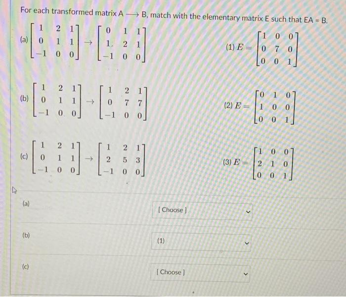 Solved For each transformed matrix A + B, match with the | Chegg.com