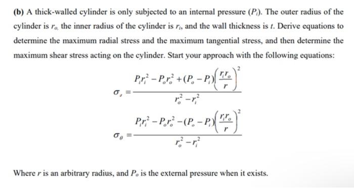 Solved (b) A Thick-walled Cylinder Is Only Subjected To An | Chegg.com