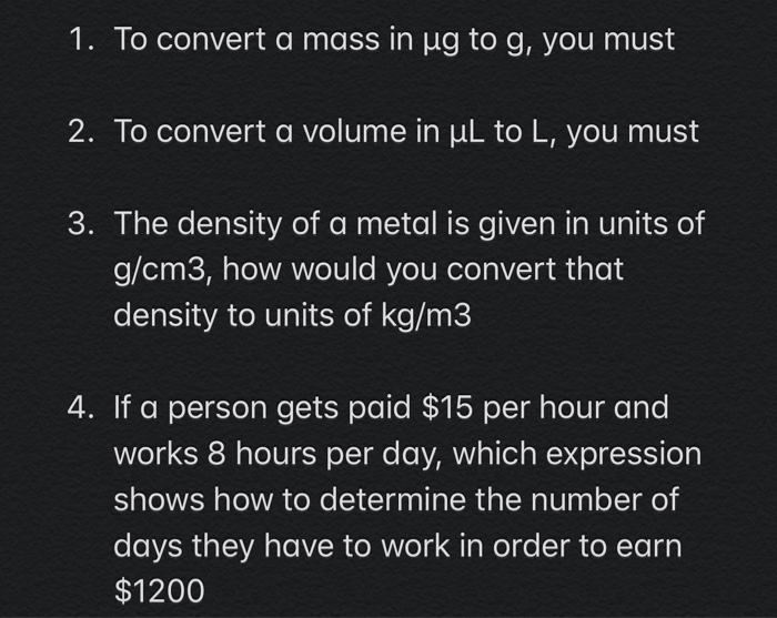 Solved 1 To Convert A Mass In Ug To G You Must 2 To Chegg Com