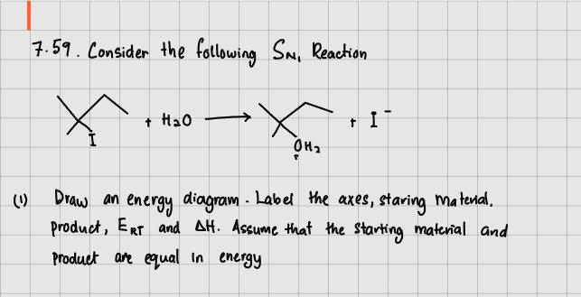 Solved 7.59. ﻿Consider The Following SN1 ﻿Reaction(1) ﻿Draw | Chegg.com