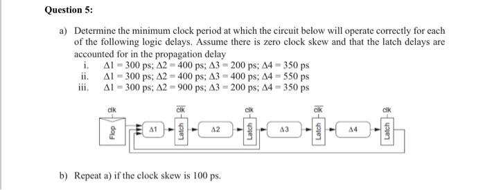 Solved a) Determine the minimum clock period at which the | Chegg.com