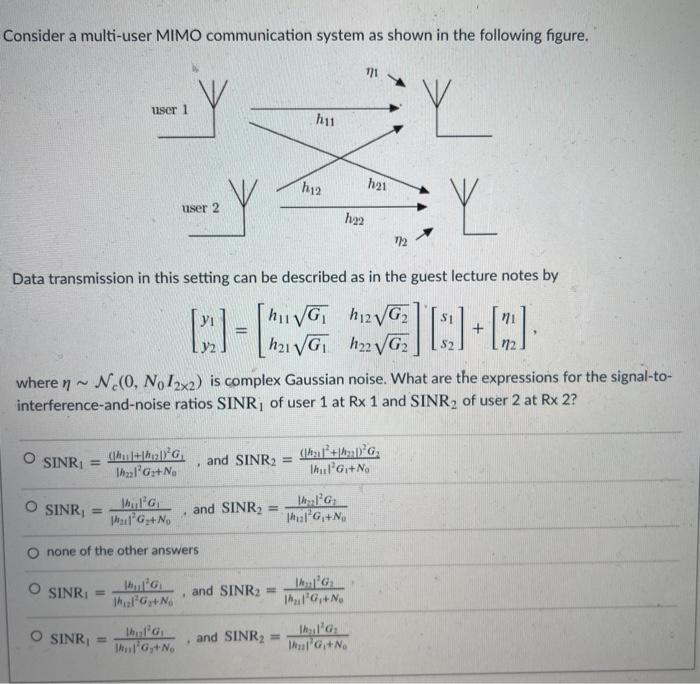Solved Consider a multi-user MIMO communication system as | Chegg.com