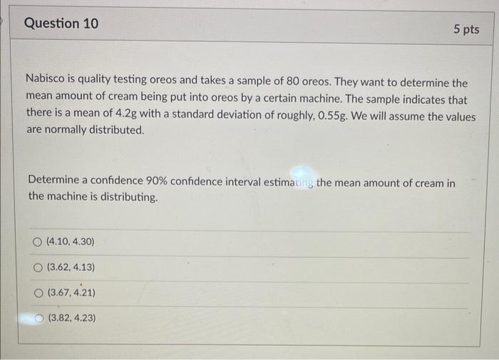 Solved Nabisco is quality testing oreos and takes a sample | Chegg.com