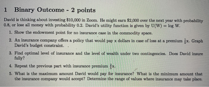 1 Binary Outcome - 2 points David is thinking about | Chegg.com