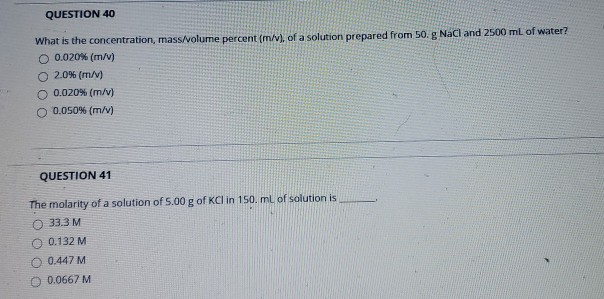 Solved QUESTION 40 What is the concentration, mass/Volume | Chegg.com