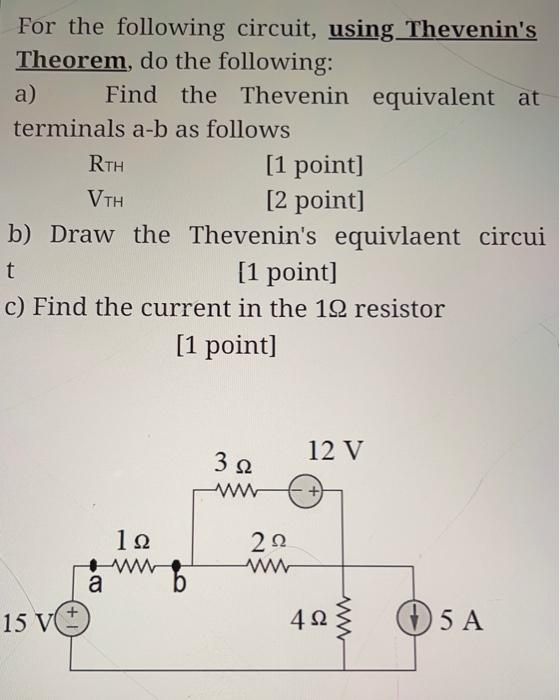 Solved For the following circuit, using Thevenin's Theorem, | Chegg.com