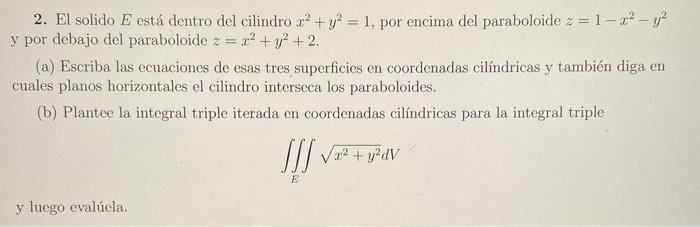 2 El Solido E Esta Dentro Del Cilindro X2 Y2 1 Chegg Com