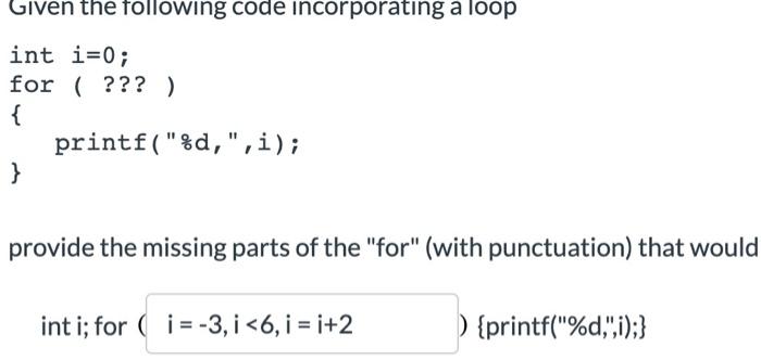 Solved Given the following code incorporating a loop int | Chegg.com