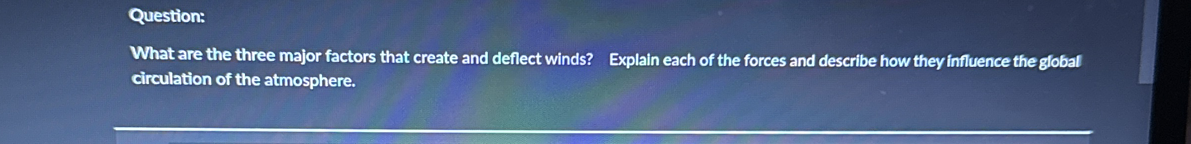 Solved Question:What are the three major factors that create | Chegg.com