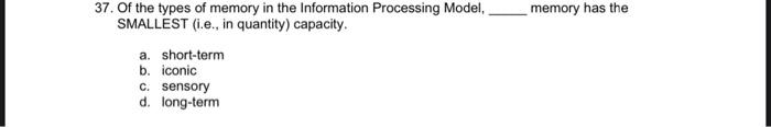 Solved 37. Of the types of memory in the Information | Chegg.com