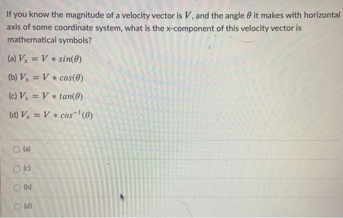 Solved If you know the magnitude of a velocity vector is V, | Chegg.com