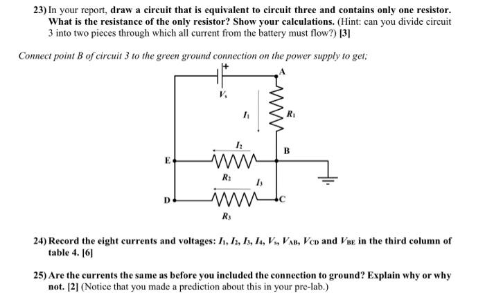 Solved 23) In your report, draw a circuit that is equivalent | Chegg.com