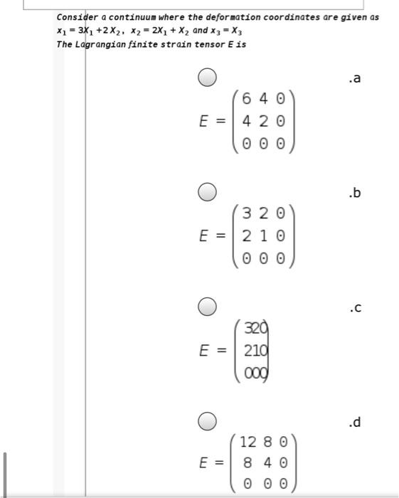 Solved Consider a continuum where the deformation | Chegg.com