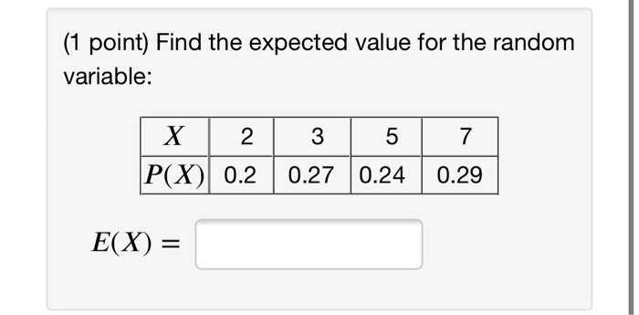 Solved (1 Point) Find The Expected Value For The Random | Chegg.com