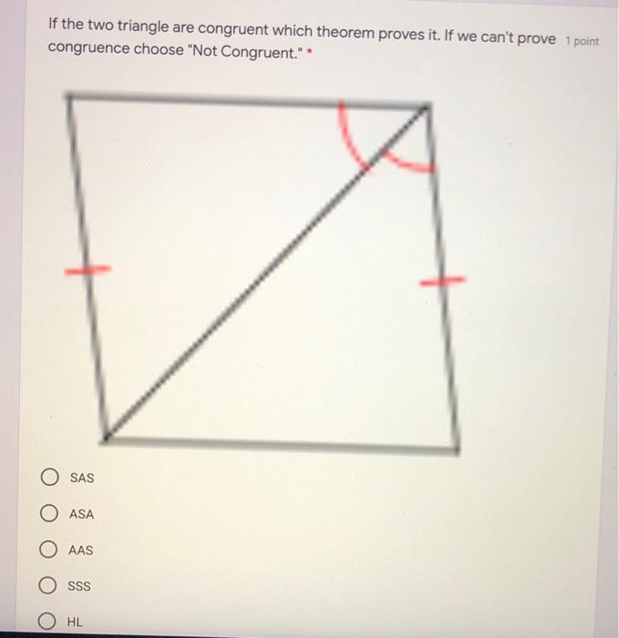 Solved If the two triangle are congruent which theorem | Chegg.com