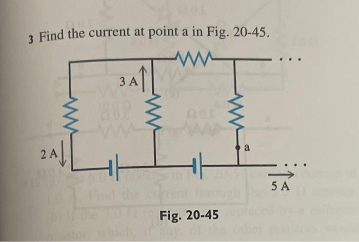 Solved 3 Find the current at point a in Fig. 20-45. 3 A W a | Chegg.com