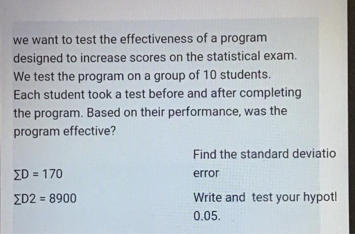 Solved we want to test the effectiveness of a program | Chegg.com