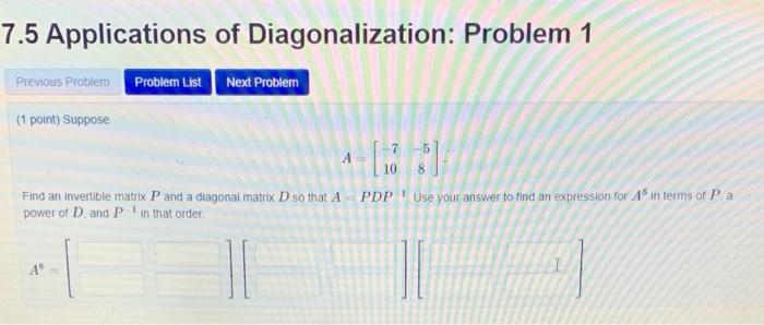Solved 7.5 Applications of Diagonalization: Problem 1 | Chegg.com