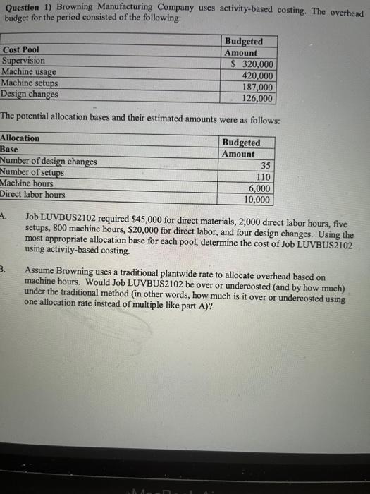 Solved Question 1) Browning Manufacturing Company uses