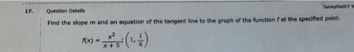 Solved 7. Question Dotails TanApMath? Find the siope m and | Chegg.com