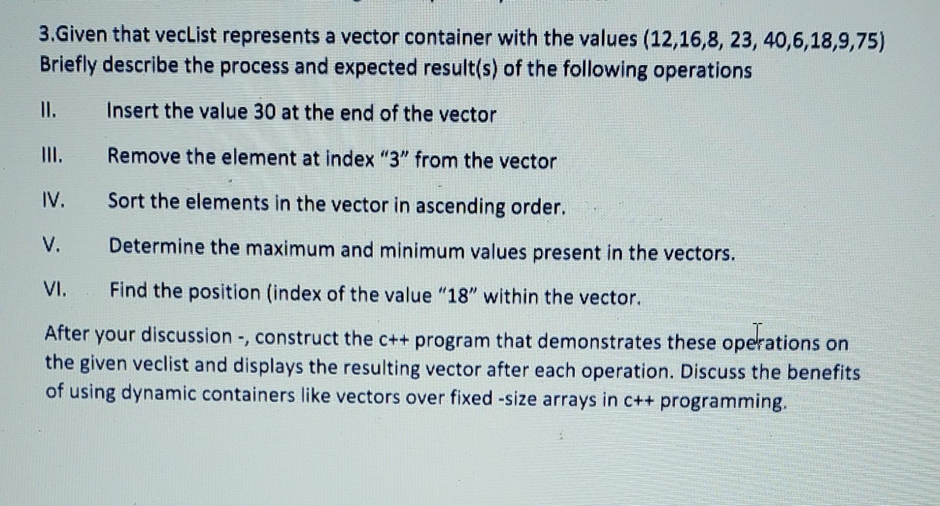 Solved 3. Given that vecList represents a vector container | Chegg.com