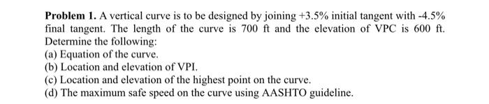 Solved Problem 1. A vertical curve is to be designed by | Chegg.com