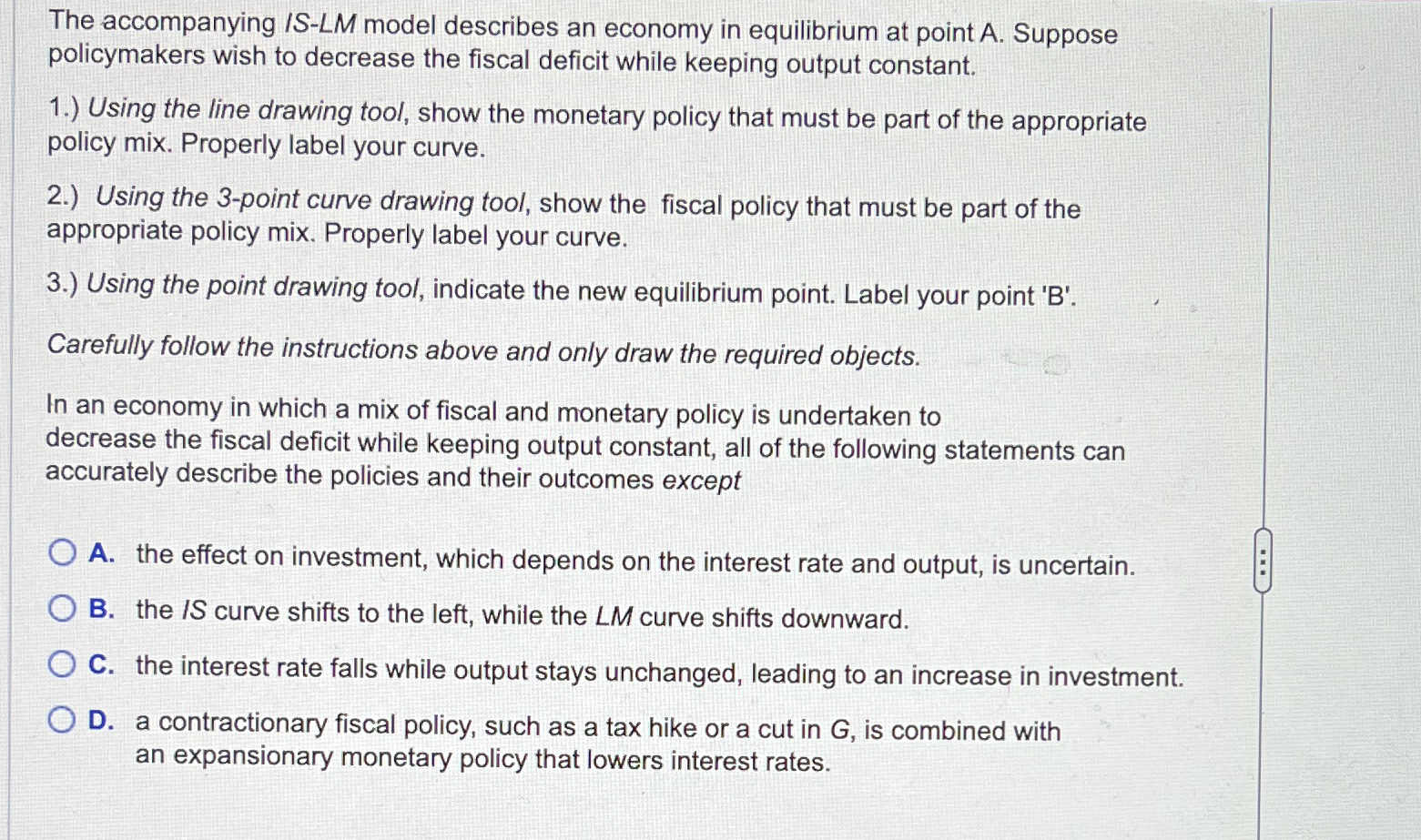 Solved The accompanying IS-LM model describes an economy in | Chegg.com