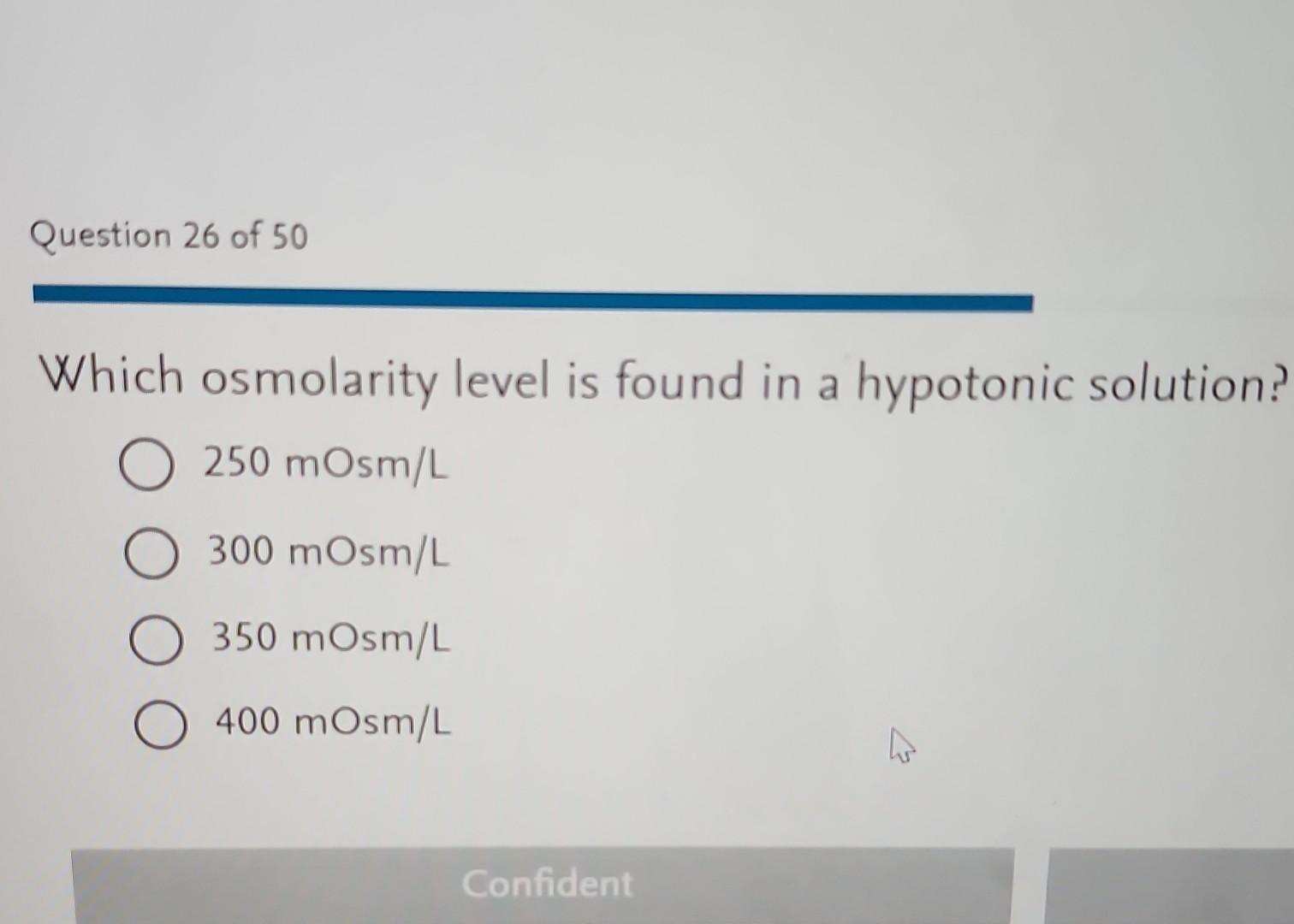 Solved Which osmolarity level is found in a hypotonic