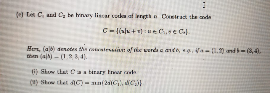 Solved I C Let G And C2 Be Binary Linear Codes Of Leng Chegg Com