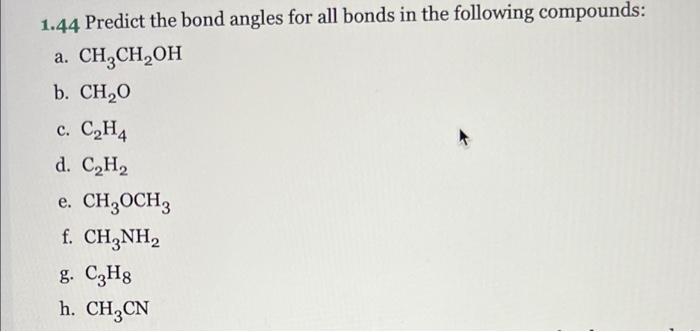 Solved 1.44 Predict The Bond Angles For All Bonds In The | Chegg.com